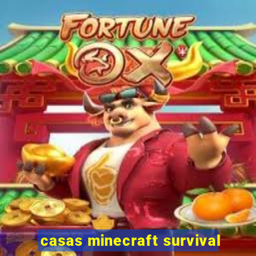 casas minecraft survival